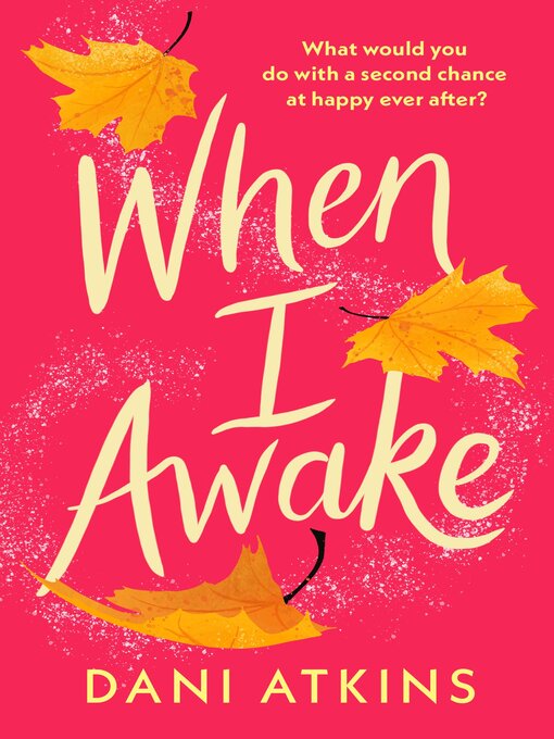 Title details for When I Awake by Dani Atkins - Available